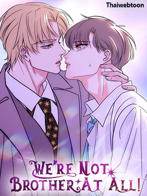 We’re not brother at all